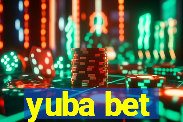 yuba bet